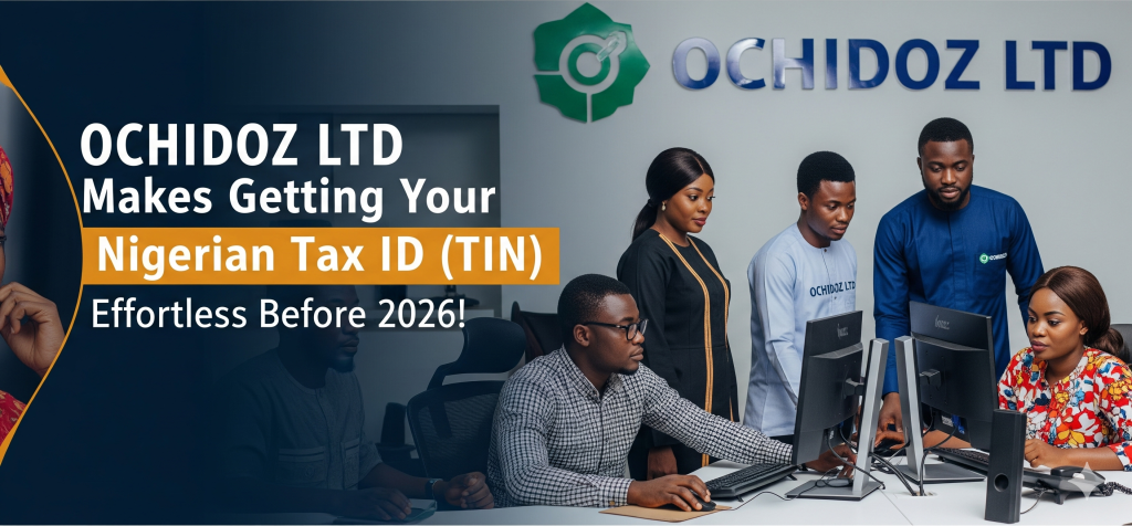 OCHIDOZ-LTD-Makes-Getting-Your-Nigerian-Tax-ID-TIN-Effortless-Before-2026